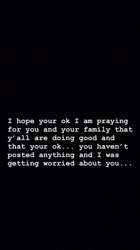 You kn who you are just kn im praying for you and your family I’m just worried about you that’s all you haven’t posted anything just seeing if your doing ok I'm Worried About You, I’m Worried About You, Worried About You, Im Praying For You, I Hope You Are Ok, Bible Humor, I Hope You, No Worries, Fun Things To Do