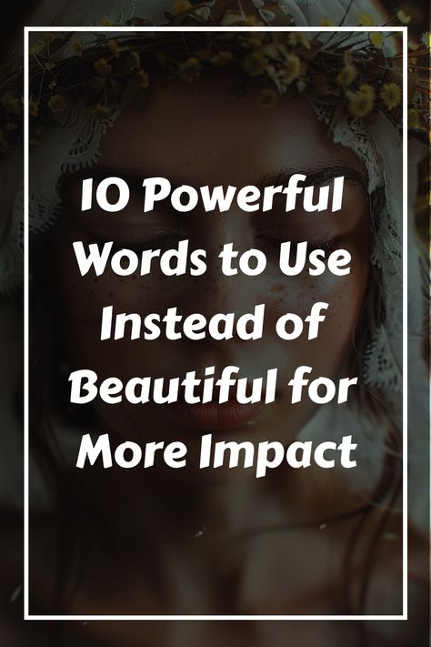 Words Instead Of Beautiful, Made Up Words Beautiful, Other Words For Pretty, Beautiful Poetic Words English, Words Instead Of But, Different Language Quotes, Beautiful In Different Languages, Cool Words Aesthetic, Beautiful Synonyms Words