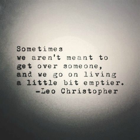 Leo Christopher, Getting Over Someone, Quotes About Moving, Super Quotes, Trendy Quotes, Quotes About Moving On, Moving On, Les Sentiments, Move Forward