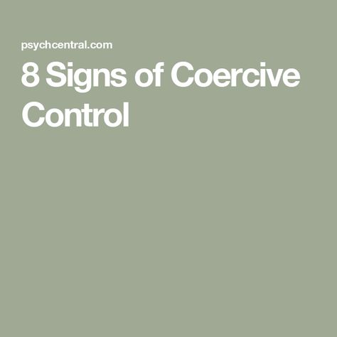 8 Signs of Coercive Control Coercive Control, Controlling Relationships, Control Quotes, Antisocial Personality, Emergency Response Team, Personality Disorders, 8th Sign, Making Excuses, Couples Therapy