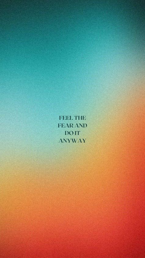 Feel The Fear And Do It Anyway Wallpaper, Do It Anyway Wallpaper, Do It Anyway, The Fear, Cool Wallpaper, Aesthetic Wallpapers, Do It, Wallpapers, Feelings