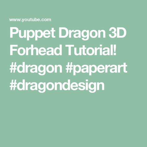 Puppet Dragon 3D Forhead Tutorial! #dragon #paperart #dragondesign Dragon Puppet Tutorial, Puppet Dragon, Puppet Tutorial, Make A Dragon, Paper Dragon, Dragon 3d, Paper Puppets, Dragon Puppet, Dragon Design