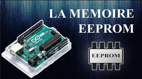 Sauvegarder des Données dans l'Arduino avec l'EEPROM - ARDUINO #3 - YouTube Arduino