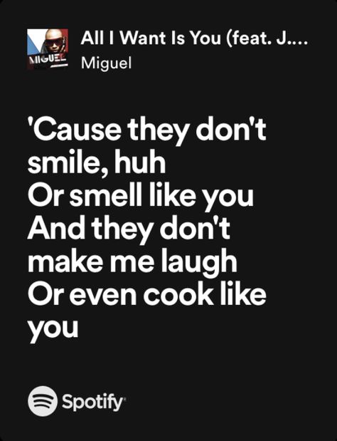 All I Want Is You Miguel, All I Want Is You Song, Miguel Lyrics, J Cole Lyrics, Favorite Albums, Meaningful Lyrics, Yours Lyrics, Me Too Lyrics, J Cole