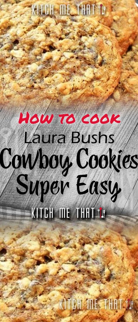 Cookies, Cowboy Laura Bush’s Cowboy Cookies, Peanut Butter Cowboy Cookies, Barbara Bush Cowboy Cookies, Laura Bush Cowboy Cookies Recipe, Cowboy Cookies Laura Bush, Cowboy Desserts, Cowboys Cookies, Cookies Cowboy, Laura Bush Cowboy Cookies