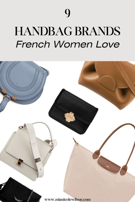 9 Handbag Brands French Women Actually Like To Wear - Hello Mia Wilson Beautiful Handbags For Women, Best Handbags For Women, Everyday Handbags For Women, French Handbags, Neutral Handbag, Handbag Brands, French Luxury Brands, Timeless Bags, Everyday Handbag