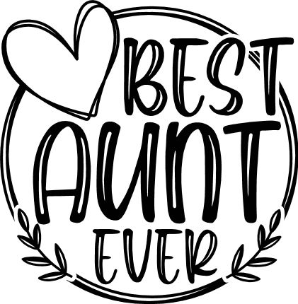 Auntie Svg Free, Best Auntie Ever, Aunt Life, Free Svg, Cricut