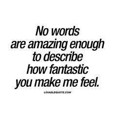 “No words are amazing enough to describe how fantastic you make me feel.” You know when your boyfriend, husband, girlfriend or wife makes you feel so damn good? That amazing feeling of TOTAL happiness? This is all about that feeling. That mind-blowing feeling which you simply can’t find any words amazing enough to describe it. www.lovablequote.com for all our quotes about love, relationships and happiness. #longquotesabouthappiness Art Affirmations, Deep Relationship Quotes, Make Me Happy Quotes, Secret Crush Quotes, Boy Friends, Gratitude Challenge, Insta Captions, Girlfriend Quotes, Cute Love Quotes For Him