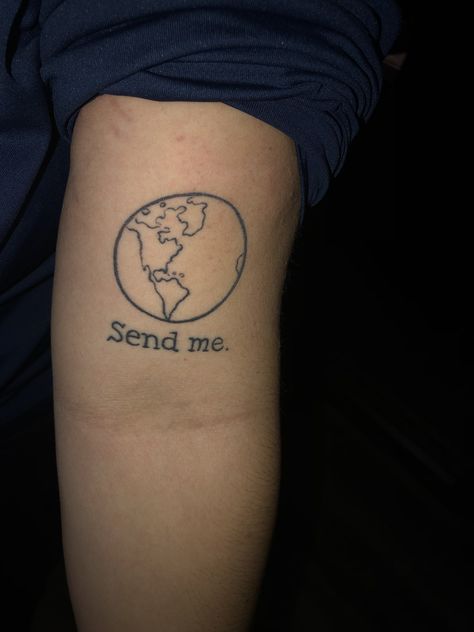 Send me Isaiah 6:8 Travel Missions Tattoo Mission Trip Tattoos, Missions Tattoo, Send Me Tattoo, Mission Tattoo, Globe Tattoos, Isaiah 6 8, Me Tattoo, Isaiah 6, Mission Trip