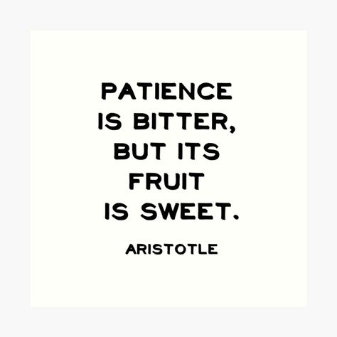 Bitter Sweet Quotes, Aristotle Philosophy, Bitterness Quotes, Vision Board Project, Aristotle Quotes, Planner Quotes, Greek Philosophy, Patience Quotes, Quote Tote