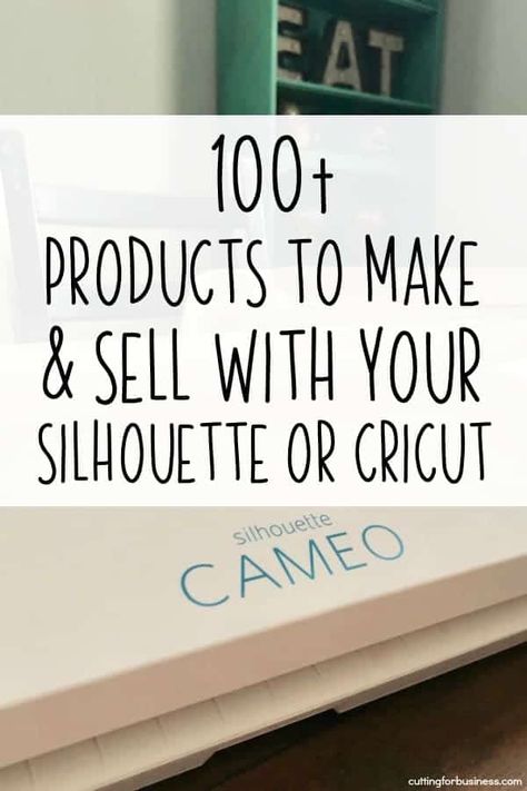 100+ Products to Make and Sell with Your Silhouette Portrait or Cameo and Cricut Explore or Maker - by cuttingforbusiness.com Crafts To Make With Silhouette Cameo, Silhouette Cameo Crafts To Sell, Silhouette Crafts To Sell, Things To Make With Silhouette Cameo, Silhouette Cameo 3 Projects, Cameo Silhouette Projects To Sell, Silhouette Machine Projects, Silhouette Cameo Projects To Sell, Silhouette Projects To Sell