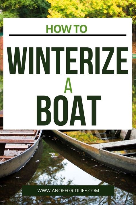 This article will serve as a general overview of the essential steps needed to winterize a boat with an inboard or outboard motor. #boating #boatinglife Winterize Boat, Boat Upgrades, Off Grid Homestead, Boating Tips, Living Simply, Off Grid Cabin, Boat Ideas, Boat Projects, Survival Life Hacks