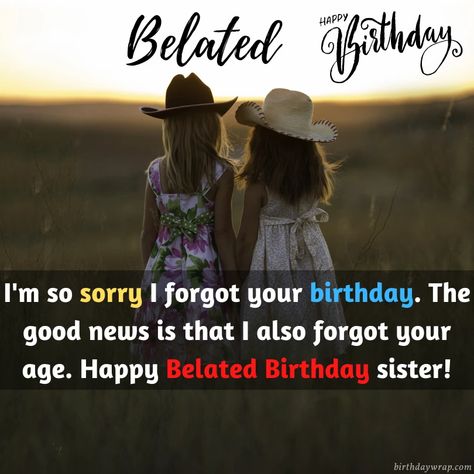 Belated Birthday Wishes for Sister Messages For Sister, Belated Birthday Wishes, Message For Sister, Sister Love Quotes, Wishes For Sister, Birthday Wishes For Sister, Happy Belated Birthday, Belated Birthday, Good Heart