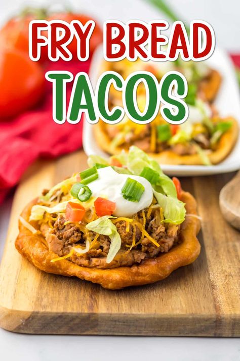 The Ultimate Fry Bread Tacos Recipe - Life With The Crust Cut Off Navajo Tacos Recipe Frybread, Native American Fry Bread, Fry Bread Tacos, Indian Tacos, Fried Bread Recipe, Yummy Fries, Fried Tacos, Homemade Fries, Fry Bread