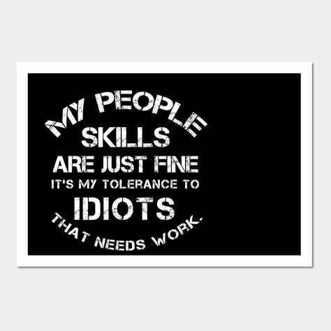 Work Funny, People Skills, My People, Sassy Quotes, Funny Sarcastic, Work Humor, Sarcastic Humor, Letter Board, Words Of Wisdom