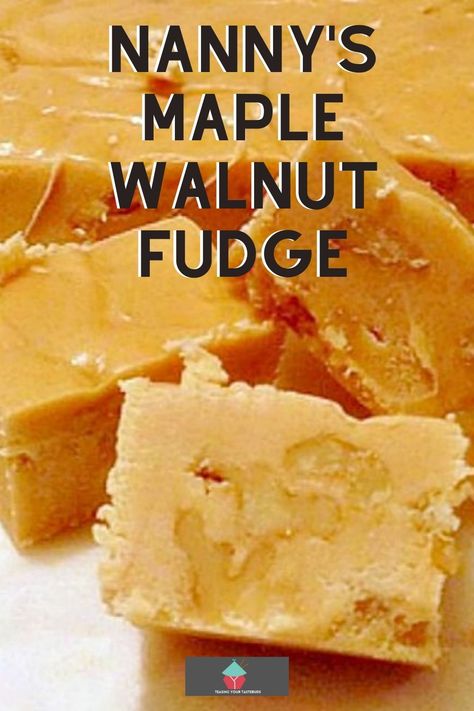 Maple Nut Fudge Recipe, Maple Walnut Fudge Recipe, Maple Walnut Fudge, Maple Fudge Recipes, Caramel Monkey Bread, Butterscotch Fudge, Maple Fudge, Homemade Fudge Recipes, Walnut Fudge