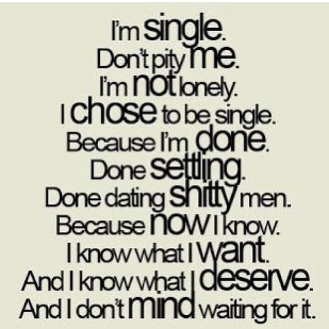 #imsingle #knowwhatideserve #donesettling #donedatingshittymen #ichoosetobesingle #singlemomsbelike Single Memes, I'm Single, Single And Happy, Single Quotes, Im Single, Single Mom Quotes, Single Life, Mom Quotes, Dating Quotes