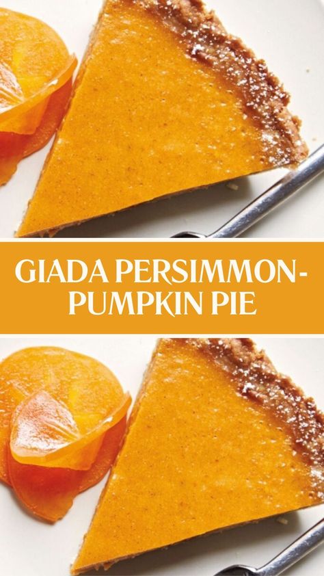 Giada Persimmon-Pumpkin Pie Persimmon Dessert Recipes, Persimmon Cobbler, Persimmon Bars, Fuyu Persimmon Recipes, Persimmon Cheesecake, Squash Desserts, Persimmon Bread Recipe Easy, Persimmons Recipes, Persimmon Pie Recipe