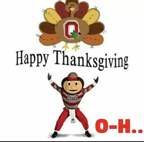 Ohio State Football Wallpaper, Buckeye Bars, Ohio State Vs Michigan, Osu Buckeyes Football, Happy Thanksgiving Pictures, New Month Quotes, Month Quotes, Cleveland Browns Logo, Thanksgiving Football