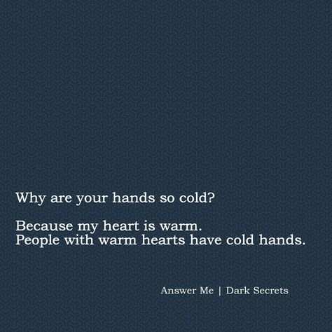 Hand In Hand Quotes, Walking Hand In Hand, Hand Quotes, Cold Hands Warm Heart, Simple Quotes, Cold Hands, Poem Quotes, Hand In Hand, I Can Relate