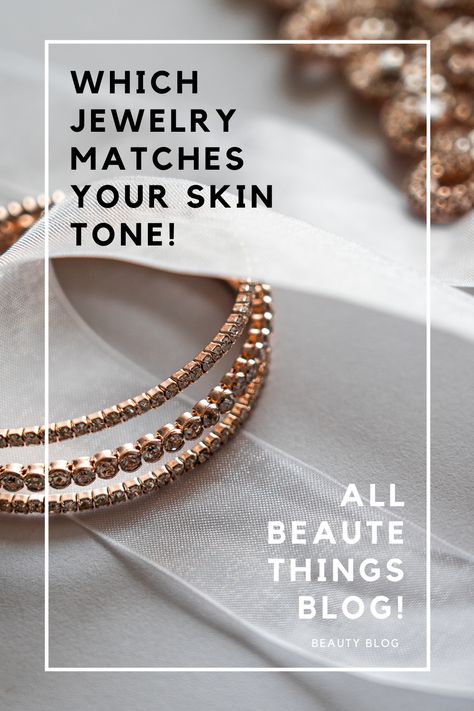 How To See Which Jewelry Looks Best On You! 🦋All Beauté Things, beauty, self-care, fashion, blog! Jewelry For Neutral Skin Tone, Olive Skin Tone Jewelry, Gold Or Silver Jewelry Skin Tone Test, Silver Or Gold Jewelry Skin Tone, How To Determine Skin Undertone, White Skin Tone, Jewelry Looks, Green Veins, Warm Skin Tone