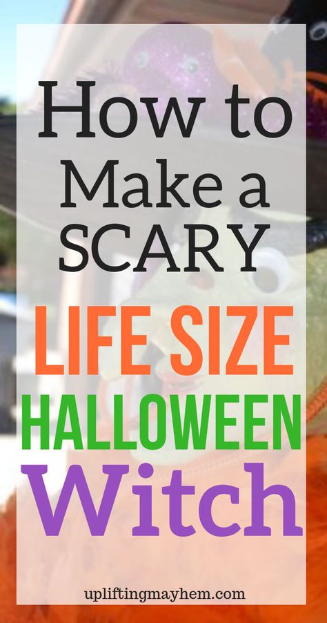 How to Make a Scary Life Size Halloween Witch - Uplifting Mayhem Halloween Witch Prop, Halloween Craft Ideas For Kids, Life Size Witch, Diy Halloween Witch, Creepy Halloween Props, Easy Halloween Craft, Halloween Craft Ideas, Witch Props, Halloween Decor Diy