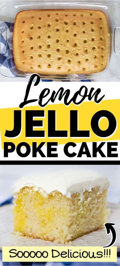 Lemon Cake Recipes Using Cake Mix Boxes And Jello, Lemon Jello Cake Recipe, Jello Poke Cake Recipes Easy, Lemon Jello Poke Cake Recipe, Lemon Poke Cake Recipe, Lemon Jello Cake, Delicious Lemon Desserts, Poke Cake Jello, Delicious Lemon Cake