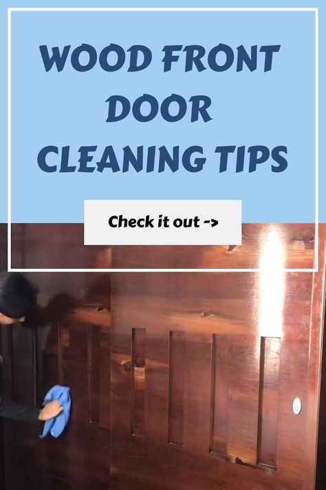 Wood Front Door Cleaning Tips How To Clean Wood Front Door, How To Clean Front Door, Door Cleaning Tips, Linseed Oil On Wood, White Wooden Doors, Mahogany Wood Doors, Wood Front Door, Furniture Cleaning, Restore Wood