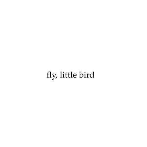 Singing Quotes, Phrase Tattoos, Small Quote Tattoos, Small Girly Tattoos, Lost Quotes, Lines Quotes, Bird Quotes, Funny Names, Text Quotes