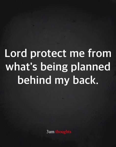 Lord Protect Me From What's Being Planned Behind My Back. Pictures, Photos, and Images for Facebook, Tumblr, Pinterest, and Twitter Behind My Back, Postive Life Quotes, Back Pictures, Inspirational Prayers, Bible Quotes Prayer, Christian Quotes Inspirational, Bible Encouragement, Manifestation Quotes, Healing Quotes