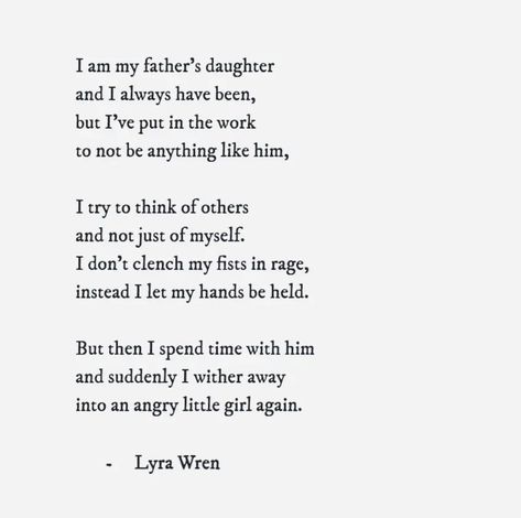 I Am My Father's Daughter, Meaningful Poems, My Father's Daughter, Literature Quotes, Daughter Quotes, A Poem, Poem Quotes, Deep Thought Quotes, Poetry Quotes