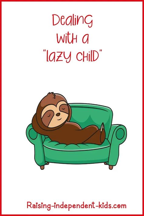 How to help a lazy child - Raising-independent-kids Great Philosophers, Win Win Situation, Positive Reinforcement, Raising Kids, Family Life, Time Management, Original Work, Helpful Hints, Every Day