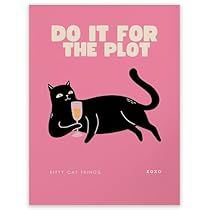 Do It For The Plot Poster, Do It For The Plot, For The Plot, Funny Black Cat, Cart Decor, Poster Funny, Bar Cart Decor, Cat Wall Art, Cat Lover Gift