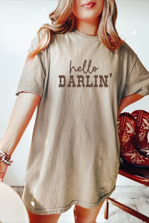 Hello Darlin', Country Girl Shirt, Western Shirt, Gift for Her, Gift for Mom, Country Girl, Western Theme, Try That in a Small Town Shirt Country Girl Shirts, Book Merch, Pumpkin Spice Shirt, Country Concert Outfit, Reading Shirts, Pregnancy Reveal, Comfort Colors Shirt, Music Concert, Pregnancy Shirts