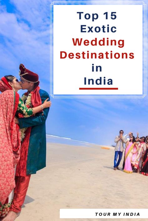 Top 15 Exotic Wedding Destinations in India Wedding Destinations In India, India Destination Wedding, Destination Wedding Indian Locations, Affordable Destination Wedding Locations, Destination Wedding Indian, Cheap Destination Wedding, Destination Wedding Budget, Affordable Destination Wedding, Indian Wedding Venue