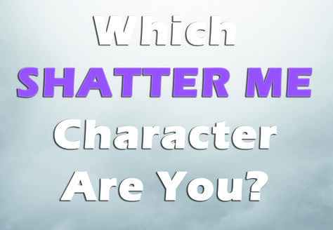 Juliette Shatter Me Fan Art, Which Shatter Me Character Are You, Shatter Me Series Characters, Books To Read If You Like Shatter Me, Aaron And Ella Shatter Me, Cruel Prince Quiz, Ella Shatter Me, Shatter Me Quiz, Shatter Me Series Wallpaper