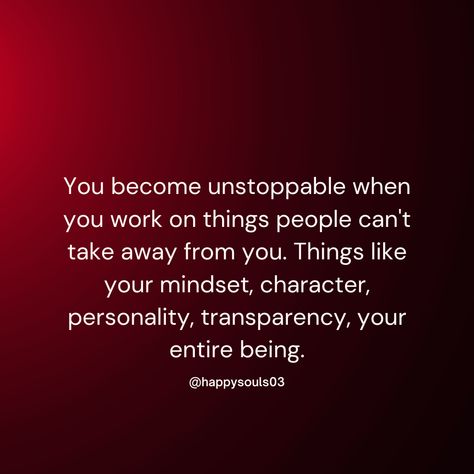 You Become Unstoppable When, Become Unstoppable Quotes, You Are Unstoppable Quotes, Be Unstoppable Quotes, Unstoppable Quotes, Be Unstoppable, Character Personality, Happy Soul, Energy Healer