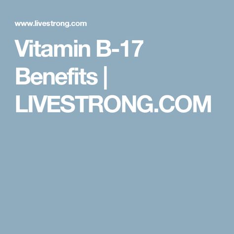 Vitamin B-17 Benefits | LIVESTRONG.COM Vitamin B17 Benefits, B17 Benefits, Oregano Tea Benefits, Oregano Tea, Vitamin B17, Benefits Of Drinking Water, Water Benefits, Silver Water, Portion Sizes