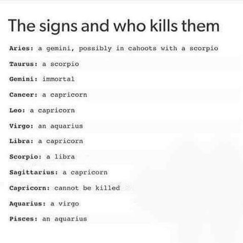 Apparently I cannot be killed. Also I murdered most of the sighns. Zodiac Things, Capricorn Life, Capricorn Traits, Horoscope Capricorn, Capricorn Quotes, Capricorn Facts, Zodiac Signs Capricorn, Virgo Pisces, Capricorn Sign