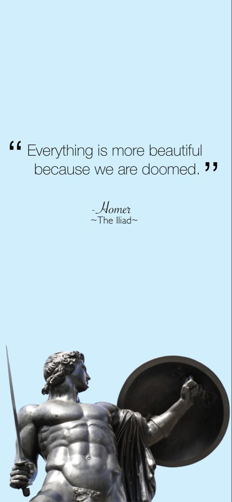 Mythology Iphone Wallpaper, Greek God Motivation, Motivational Wallpaper Greek God, Quotes From Greek Mythology, Homer Iliad Quotes, Homer Iliad Aesthetic, Greek Quotes Wallpaper, Achilles Tattoo Greek Mythology, Homer Quotes Greek