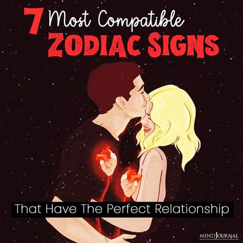 7 Most Compatible Zodiac Signs That Have The Perfect Relationships | occidental astrological sign, interpersonal relationship, fairy tale | All of us want to find someone with whom we can start our fairytale. But the more we learn and understand about love and relationships, our idea about... | By The Minds Journal | Facebook Most Compatible Zodiac Signs, Horoscope Signs Compatibility, Astrology Signs Scorpio, Horoscope Signs Dates, Zodiac Signs Couples, Astrology Signs Aries, Relationship Astrology, Zodiac Signs Relationships, Difficult Relationship