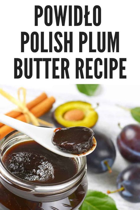 Plum Butter Recipe, Polish Foodies, Plum Butter, Plum Jam Recipes, Preserving Vegetables, Polish Dishes, Fruit Butters, Pressure Canning Recipes, Polish Foods