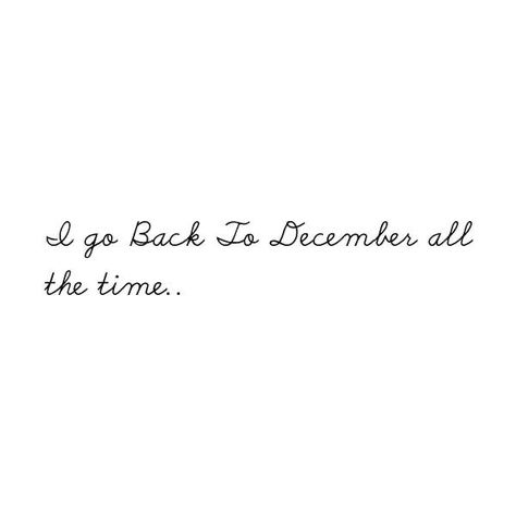 Back To December Lyrics, Back To December Taylor Swift, December Taylor Swift, Jesus Lyrics, Taylor Quotes, Back To December, Christmas Lyrics, Lyrics To Live By, Taylor Lyrics