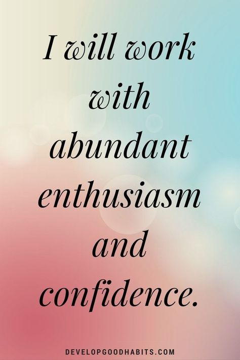 Confidence Affirmations - I will work with abundant enthusiasm and confidence.- goal affirmations - daily inspirational affirmations Goal Affirmations, Confidence Affirmations, Inspirational Affirmations, Good Quotes, Motivational Quotes For Women, Abundance Affirmations, Wealth Affirmations, Daily Positive Affirmations, How To Stop Procrastinating