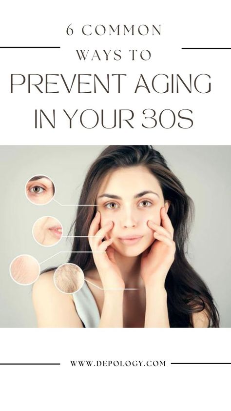 6 Common ways to prevent aging in your 30s. Anti Aging Secrets, Skin Care Wrinkles, Young Skin, Prevent Aging, Anti Aging Tips, Prevent Wrinkles, Skin Care Solutions, Youthful Skin, Anti Aging Skin Products