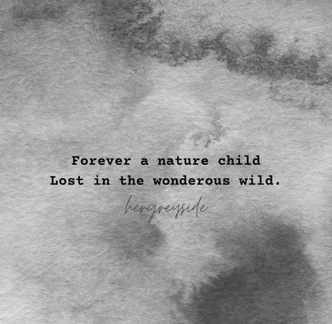 Nature And Love Quotes, Find Me Where The Wild Things Are, Mountain Sunset Quotes, Lost In Nature Quotes, Mountain Aesthetic Quotes, Folk Quotes, Mountain Captions Instagram, Quotes Walking, Lake Quote