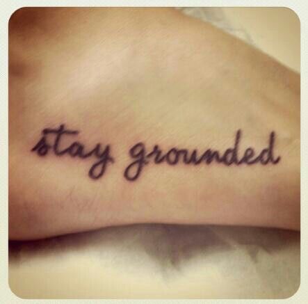 Stay Grounded Tattoo, Grounded Tattoo, Tattoo Words, Stay Grounded, Foot Tattoo, Foot Tattoos, Ink Ideas, Dream House Decor, Tattoo Inspo