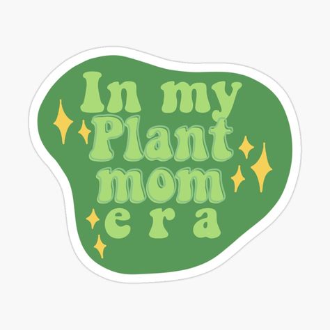 Get my art printed on awesome products. Support me at Redbubble #RBandME: https://www.redbubble.com/i/sticker/In-my-plant-mom-era-by-brookenich05/161947640.JCQM3?asc=u Plant Mom Quotes, Botanical Branding, Plant Mom Aesthetic, Ceramica Ideas, Office Board, Plant Stickers, Practicing Self Love, My Plant, Redbubble Stickers