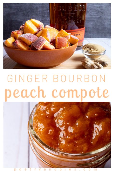 Ginger Bourbon Peach Compote Apple Recipes For Canning, Fruit Sauces, Peach Compote, Compote Recipe, Cake Filling, Ginger Peach, Peach Jam, Candied Ginger, Jam And Jelly