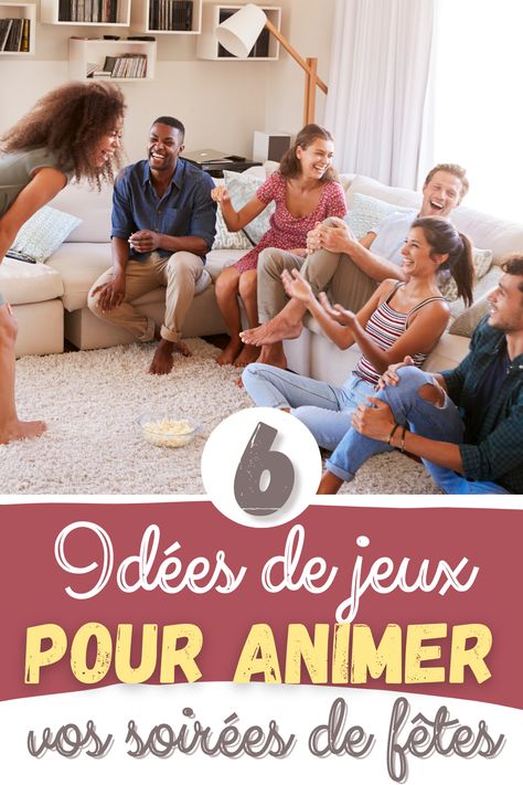 6 idées de jeux pour animer vos soirées de fêtes Family Game, Family Games